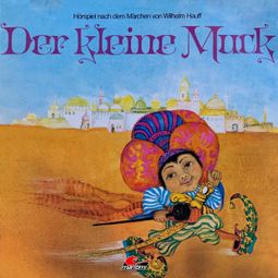 Das Buch “Wilhelm Hauff, Der kleine Muck – Wilhelm Hauff, Eberhard Alexander-Burgh” online hören
