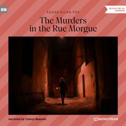 Das Buch “The Murders in the Rue Morgue (Unabridged) – Edgar Allan Poe” online hören