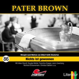 Das Buch “Pater Brown, Folge 86: Nichts ist gewonnen – Gabriele Summen” online hören
