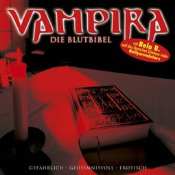 Das Buch «Vampira, Folge 6: Die Blutbibel – Vampira» online hören