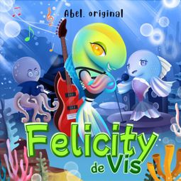 Das Buch “Felicity de Vis - Abel Originals, Episode 5: Het plankton – Abel Studios” online hören