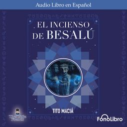 Das Buch “El Incienso de Besalú (abreviado) – Tito Macia” online hören