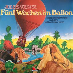 Das Buch “Jules Verne, Fünf Wochen im Ballon – Jules Verne, Toyo Tanaka, Wolf Brümmel” online hören