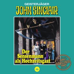 Das Buch “John Sinclair, Tonstudio Braun, Folge 13: Der Sensenmann als Hochzeitsgast – Jason Dark” online hören