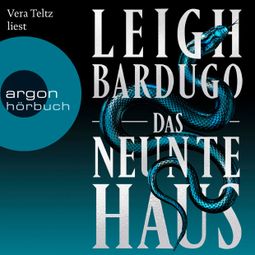 Das Buch “Das neunte Haus - Alex Stern Reihe, Band 1 (Ungekürzte Lesung) – Leigh Bardugo” online hören