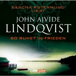 Das Buch “So ruhet in Frieden – John Ajvide Lindqvist” online hören