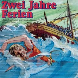 Das Buch “Jules Verne, Zwei Jahre Ferien – Jules Verne, Konrad Halver” online hören