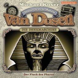 Das Buch “Professor van Dusen, Folge 19: Der Fluch des Pharao – Michael Koser” online hören