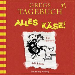 Das Buch «Gregs Tagebuch, 11: Alles Käse! (Hörspiel) – Jeff Kinney» online hören