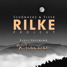 Das Buch “Rilke Projekt - Wunderweiße Nächte – Rainer Maria Rilke, Schönherz & Fleer” online hören