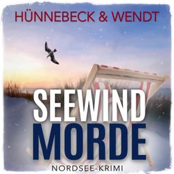 Das Buch «Seewindmorde - Jule und Leander, Band 2 (ungekürzt) – Marcus Hünnebeck, Kirsten Wendt» online hören