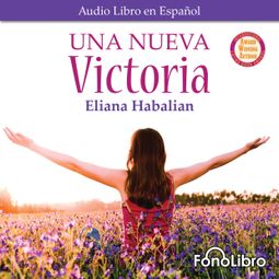 Das Buch “Una nueva Victoria (Abridged) – Eliana Habalian” online hören