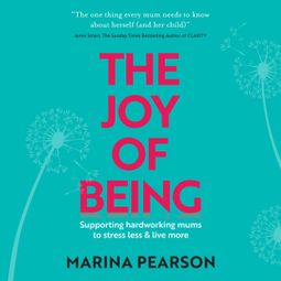 Das Buch “The Joy of Being (Unabridged) – Marina Pearson” online hören