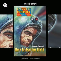 Das Buch “Der falsche Orff - Raumschiff Promet - Von Stern zu Stern, Folge 33 (Ungekürzt) – Andreas Zwengel” online hören
