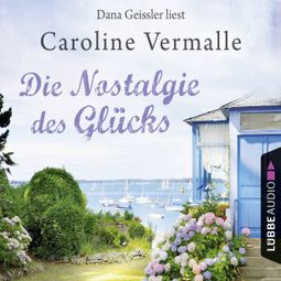 Das Buch “Die Nostalgie des Glücks – Caroline Vermalle” online hören