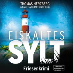 Das Buch “Eiskaltes Sylt - Hannah Lambert ermittelt, Band 2 (ungekürzt) – Thomas Herzberg” online hören
