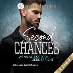 Das Buch «Second Chances - Wenn alles gegen Liebe spricht (Ungekürzt) – Fabienne Farano» online hören