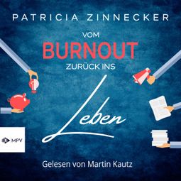 Das Buch “Vom Burnout zurück ins Leben (Ungekürzt) – Patricia Zinnecker” online hören