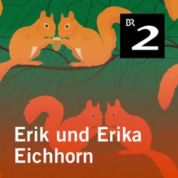 Das Buch “Erik und Erika Eichhorn – Eo Borucki” online hören