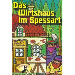 Das Buch «Wilhelm Hauff, Das Wirtshaus im Spessart – Wilhelm Hauff» online hören
