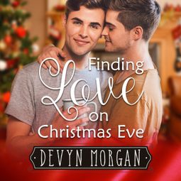 Das Buch “Finding Love On Christmas Eve (Unabridged) – Devyn Morgan” online hören