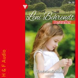 Das Buch “Trotzteufelchen - Leni Behrendt Bestseller, Band 56 (ungekürzt) – Leni Behrendt” online hören
