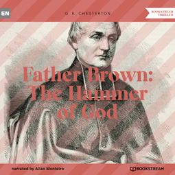 Das Buch “Father Brown: The Hammer of God (Unabridged) – G. K. Chesterton” online hören