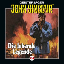 Das Buch “John Sinclair, Folge 134: Die lebende Legende. Teil 1 von 2 – Jason Dark” online hören