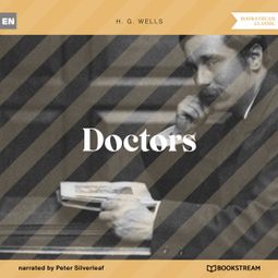 Das Buch “Doctors (Unabridged) – H. G. Wells” online hören