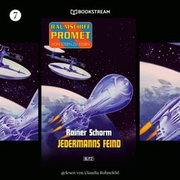 Das Buch “Jedermanns Feind - Raumschiff Promet - Von Stern zu Stern, Folge 7 (Ungekürzt) – Rainer Schorm” online hören
