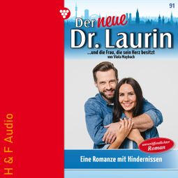 Das Buch “Eine Romanze mit Hindernissen - Der neue Dr. Laurin, Band 91 (ungekürzt) – Viola Maybach” online hören