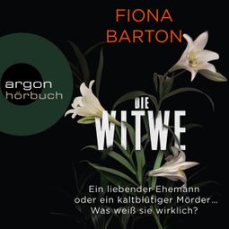 Das Buch “Die Witwe (Gekürzte Lesung) – Fiona Barton” online hören