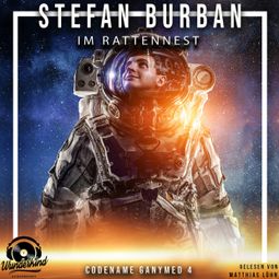 Das Buch “Im Rattennest - Codename Ganymed - Das gefallene Imperium, Band 4 (ungekürzt) – Stefan Burban” online hören