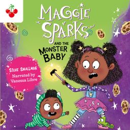Das Buch “Maggie Sparks and the Monster Baby - Maggie Sparks, Book 1 (Unabridged) – Steve Smallman” online hören