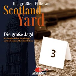 Das Buch “Die größten Fälle von Scotland Yard, Folge 29: Die große Jagd – Paul Burghardt” online hören