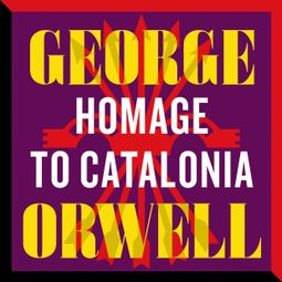 Das Buch “Homage to Catalonia (Unabridged) – George Orwell” online hören