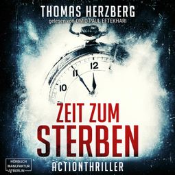 Das Buch «Zeit zum Sterben (ungekürzt) – Thomas Herzberg» online hören