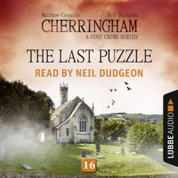 Das Buch “The Last Puzzle - Cherringham - A Cosy Crime Series: Mystery Shorts 16 (Unabridged) – Matthew Costello, Neil Richards” online hören