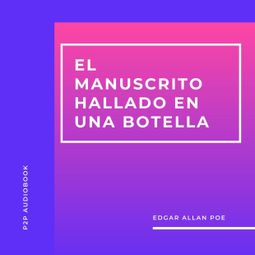 Das Buch “El Manuscrito Hallado en una Botella (Completo) – Edgar Allan Poe” online hören