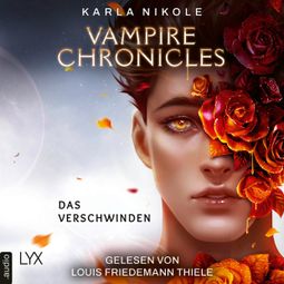 Das Buch «Vampire Chronicles - Das Verschwinden - Lore and Lust-Reihe, Teil 2 (Ungekürzt) – Karla Nikole» online hören