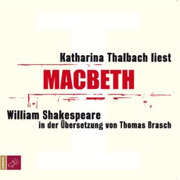 Das Buch “Macbeth (Ungekürzt) – William Shakespeare” online hören
