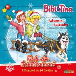 Das Buch “Bibi & Tina, Adventskalender: Nick, der Schlittenhund – Stephan Gürtler” online hören