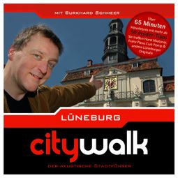Das Buch “Lüneburg - Citywalk - Der akustische Stadtführer – Burkhard Schmeer” online hören