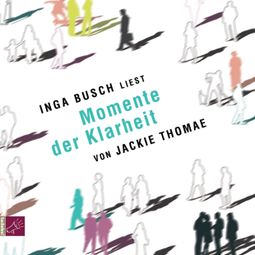 Das Buch “Momente der Klarheit (gekürzt) – Jackie Thomae” online hören