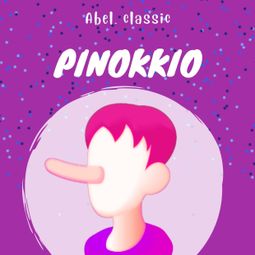 Das Buch “Abel Classics, Pinokkio – Carlo Collodi” online hören