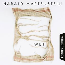 Das Buch “Wut (Ungekürzt) – Harald Martenstein” online hören