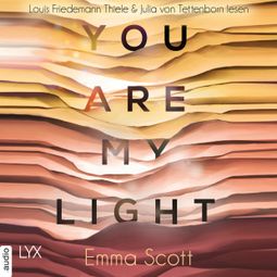 Das Buch «You Are My Light - Die Novella zu "The Light in Us" - Light-In-Us-Reihe 1.5 (Ungekürzt) – Emma Scott» online hören