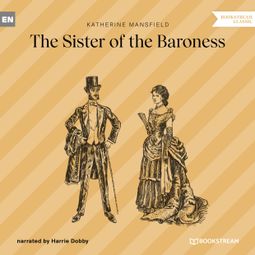 Das Buch “The Sister of the Baroness (Unabridged) – Katherine Mansfield” online hören