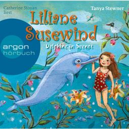 Das Buch “Delphine in Seenot - Liliane Susewind (gekürzt) – Tanya Stewner” online hören