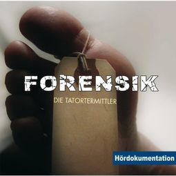 Das Buch “Forensik - Die Tatortermittler – Rainer Schnocks, Jens Thelen” online hören